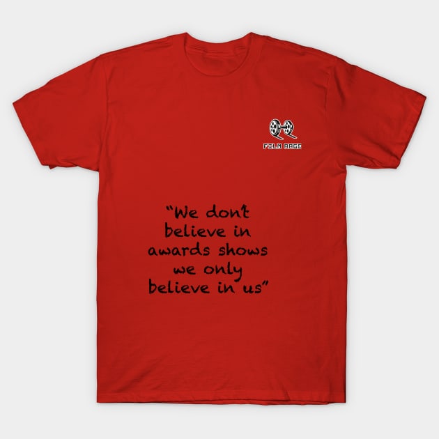 awards season slogan from film rage podcast T-Shirt by Filmrageyyc